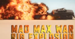 Mad Max War RIG Explosion Project File Download