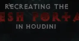 Recreating the Flesh Portal in Houdini