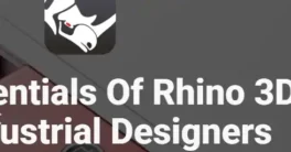 Essentials of Rhino 3D for Industrial Designers Course Download